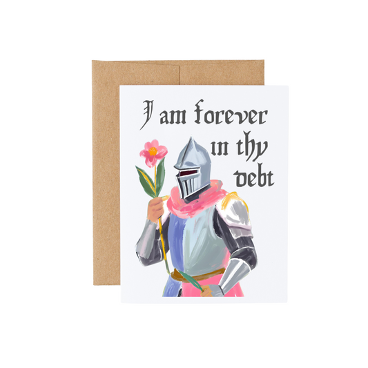 I am forever in thy debt - Medieval Knight Thank You Card